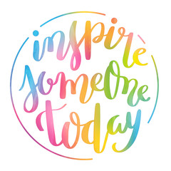 INSPIRE SOMEONE TODAY brush calligraphy banner