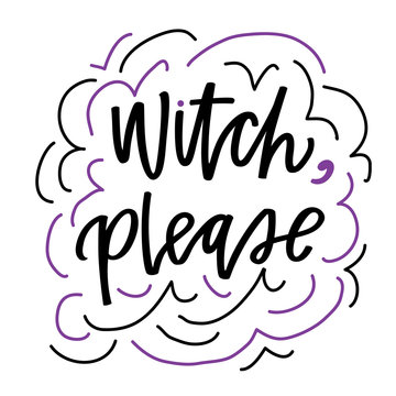 witch please