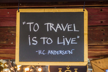 Quote of H. C. Andersen: To travel is to live.