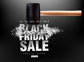 Black Friday sale. Hammer blow with flying splinters. Hammer on prices. reative template.