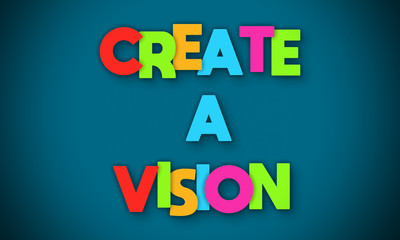 Create A Vision - overlapping multicolor letters written on blue background