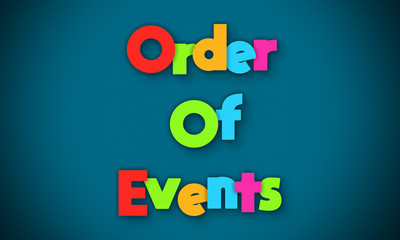 Order Of Events - overlapping multicolor letters written on blue background