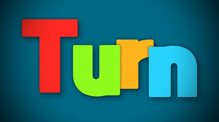 Fototapeta premium Turn - overlapping multicolor letters written on blue background