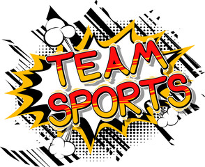 Team Sports - Vector illustrated comic book style phrase.