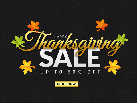 Stylish calligraphy of Thanksgiving, sale poster or banner design with 50% discount offer decorated with maple leaves on black background.