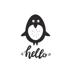 Hand drawn illustration with happy penguin and lettering. Black and white background vector.Hello, poster design. Decorative backdrop with english text, animal. Funny card, phrase