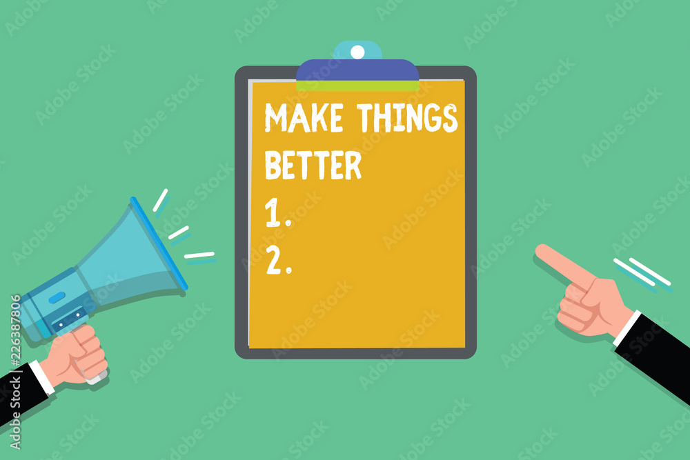 Poster writing note showing make things better. business photo showcasing do something to improve oneself b