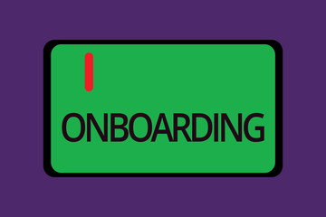 Text sign showing Onboarding. Conceptual photo Action Process of integrating a new employee into an organization.