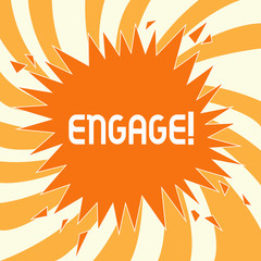 Text sign showing Engage. Conceptual photo Participate Become involved Marriage proposal Employ someone.