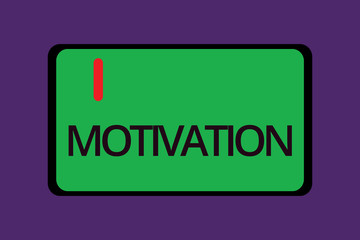 Text sign showing Motivation. Conceptual photo Reasons for acting behaving in a particular way Supporting facts.