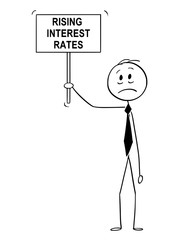 Cartoon stick drawing conceptual illustration of sad and depressed man, banker or businessman holding rising interest rates sign in his hand.