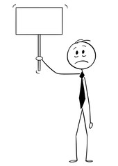 Cartoon stick drawing conceptual illustration of sad and depressed man, banker or businessman holding empty sign ready for your text in his hand.