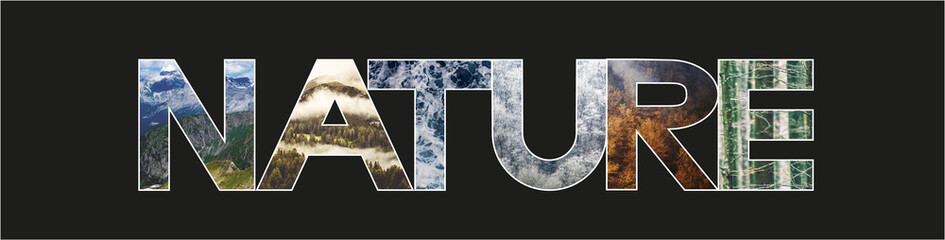 Banner with original letters NATURE filled with natural sceneries.