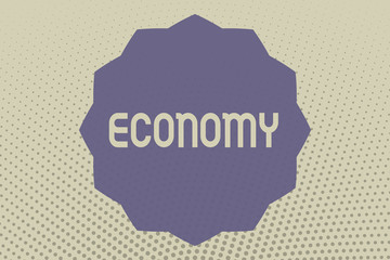 Conceptual hand writing showing Economy. Business photo text Management of financial resources Accounting information analysis.