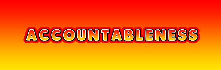 Accountableness - gaming text written on orange yellow background
