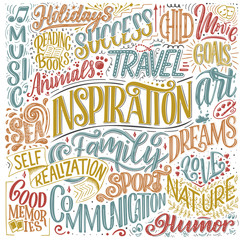 Poster with different type of inspirations. Inspirational words. Hand drawn vintage illustration with hand-lettering and decoration elements. Illustration for prints on t-shirts and bags, banners.