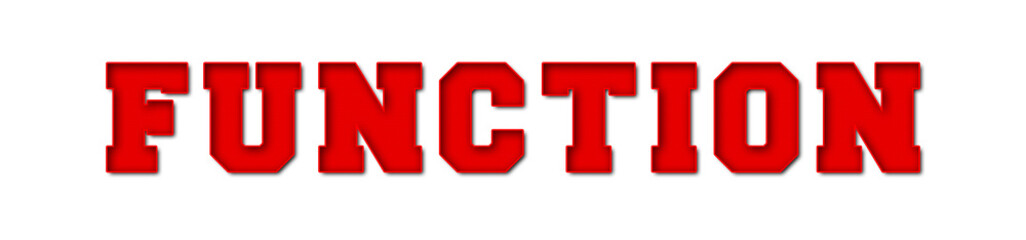 Function - red text written on white background