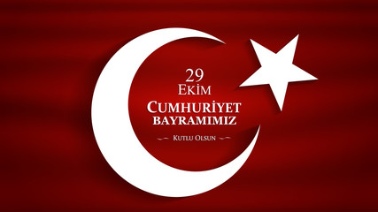 29 ekim cumhuriyet bayrami Day Turkey. Translation: 29 october Republic Day Turkey and the National Day in Turkey. celebration republic. vector illustration.	
