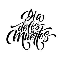 Obraz premium Day of the dead. Hand lettering Dia de los Muertos for postcard or celebration design. Vector illustration