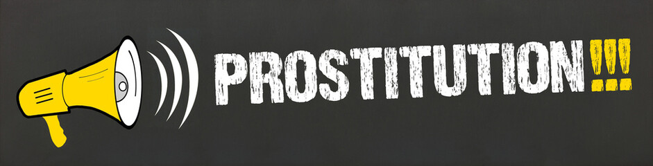 Prostitution!!! / Megafon auf Tafel