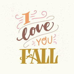 I Love You Fall hand lettering quote