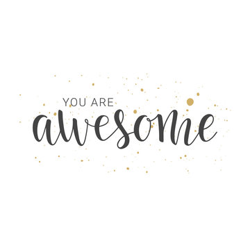 Handwritten lettering of You Are Awesome on white background