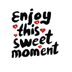 Enjoy this sweet moment