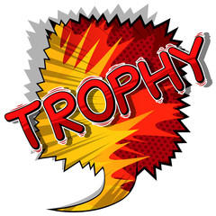 Trophy - Vector illustrated comic book style phrase.
