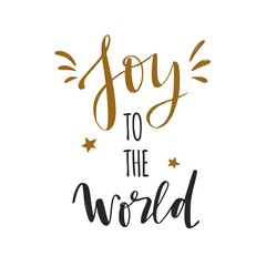 Joy to the world. Christmas and New Year calligraphy phrase