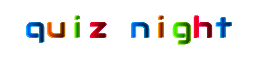 Quiz Night - modern multicolor text on white background