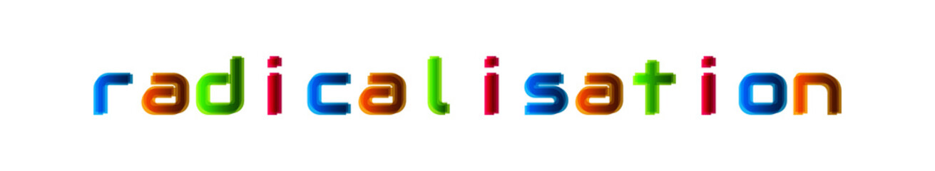 Radicalisation - modern multicolor text on white background