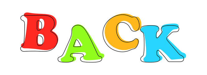 Back - multicolored cartoon text on white background