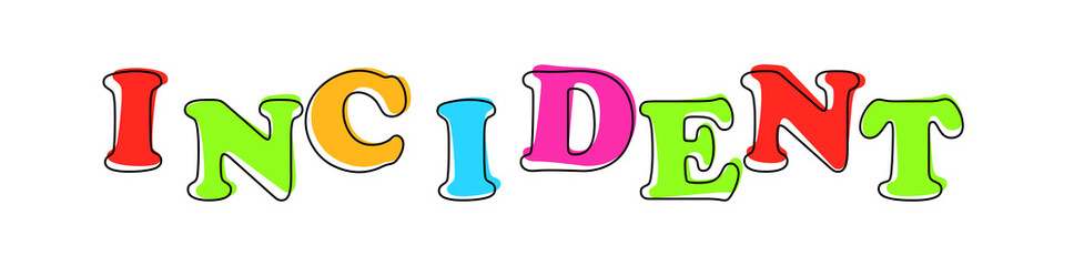 Incident - multicolored cartoon text on white background