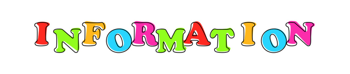 Information - multicolored cartoon text on white background