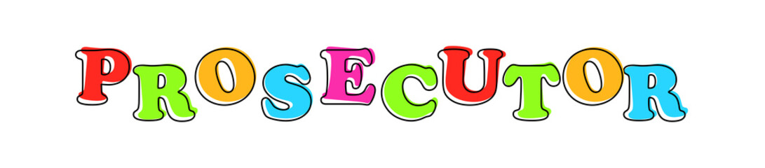 Prosecutor - multicolored cartoon text on white background