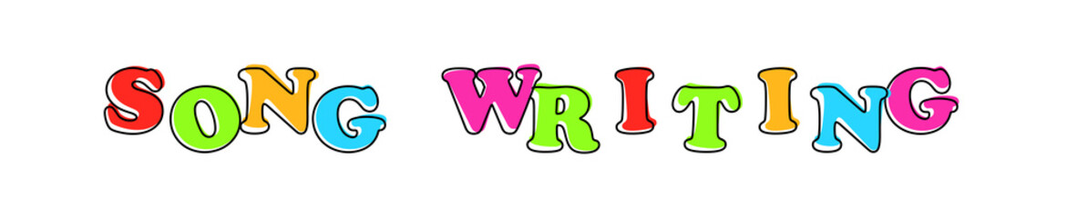 Song Writing - multicolored cartoon text on white background