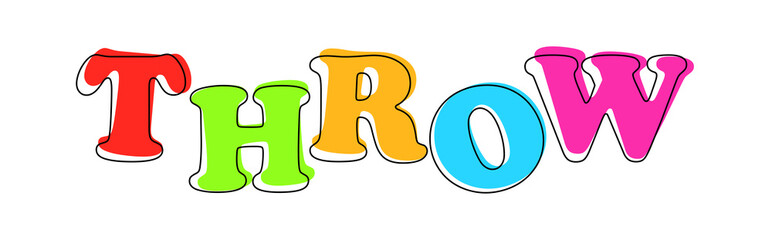 Throw - multicolored cartoon text on white background