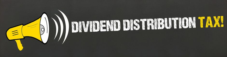 Dividend Distribution Tax! 
