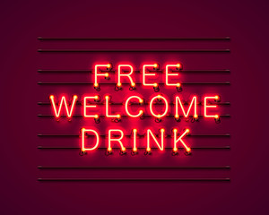 Neon free welcome drink red text. Vector illustration