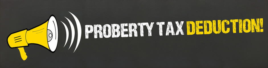 Proberty Tax Deduction!