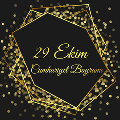 Turkish National Festival. 29 Ekim Cumhuriyet Bayrami. Translation: Happy October 29th Republic Day. National Day in Turkey. Typographic design for social media or print design.
