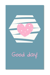 Greeting card with a pink heart and Good day inscription