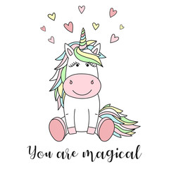 Vector image of a cute unicorn with hearts and the inscription You are magical. Concept of holiday, baby shower, birthday, party, prints for clothes and textures.