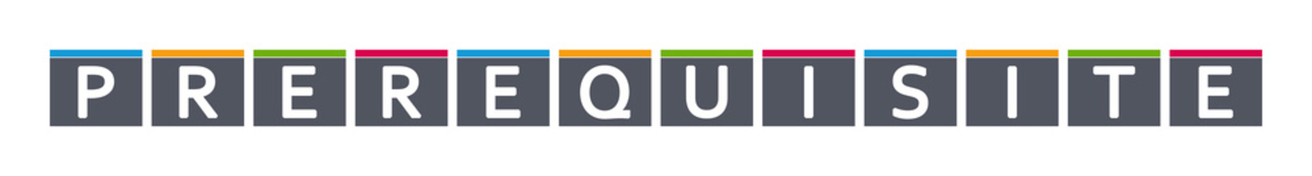 Prerequisite - letters written in gray boxes on white background