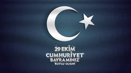29 ekim cumhuriyet bayrami Day Turkey. Translation: 29 october Republic Day Turkey and the National Day in Turkey. celebration republic. vector illustration.	