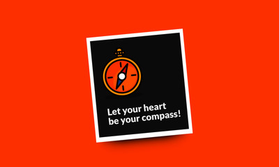 Let your heart be your compass Motivational Quote Vector Illustration in Flat Style