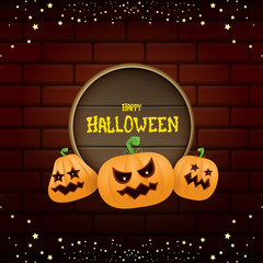 Happy Halloween web wooden board label with Halloween scary pumpkins isolated on brick wall background . Funky kids Halloween banner or button with greeting text