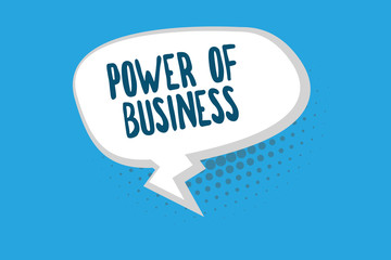 Word writing text Power Of Business. Business concept for The ability to influence peers for attaining the goals.