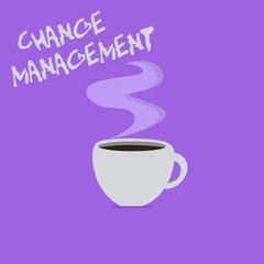 Handwriting text writing Change Management. Concept meaning Replacement of leadership in an organization New Policies.
