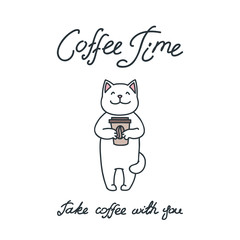 Coffee time. Take coffee with you. Illustration of happy cute cat holding coffee in his paws isolated on white background. Vector 8 EPS.